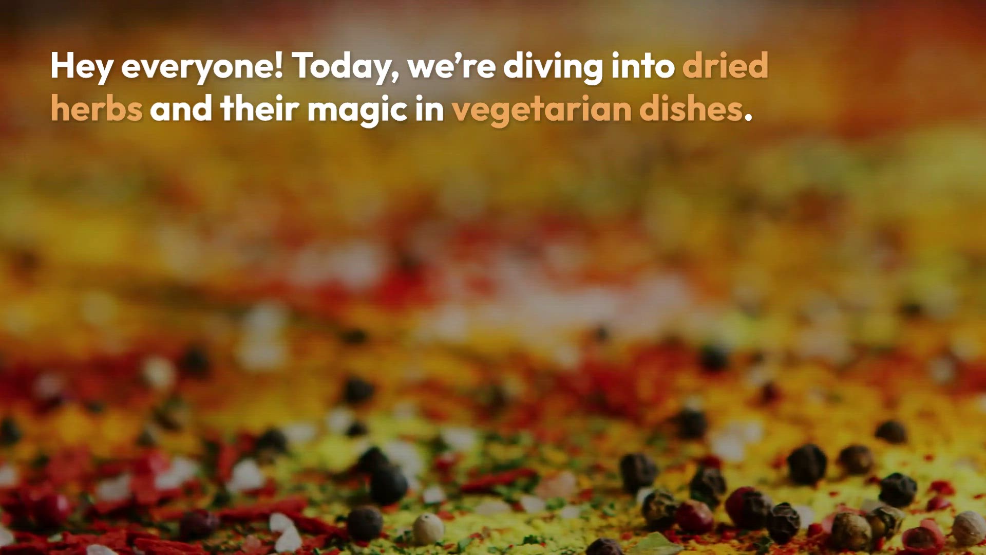Video thumbnail for Using Dried Herbs for Vegetarian Dishes: Elevate Your Plant-Based Meals!