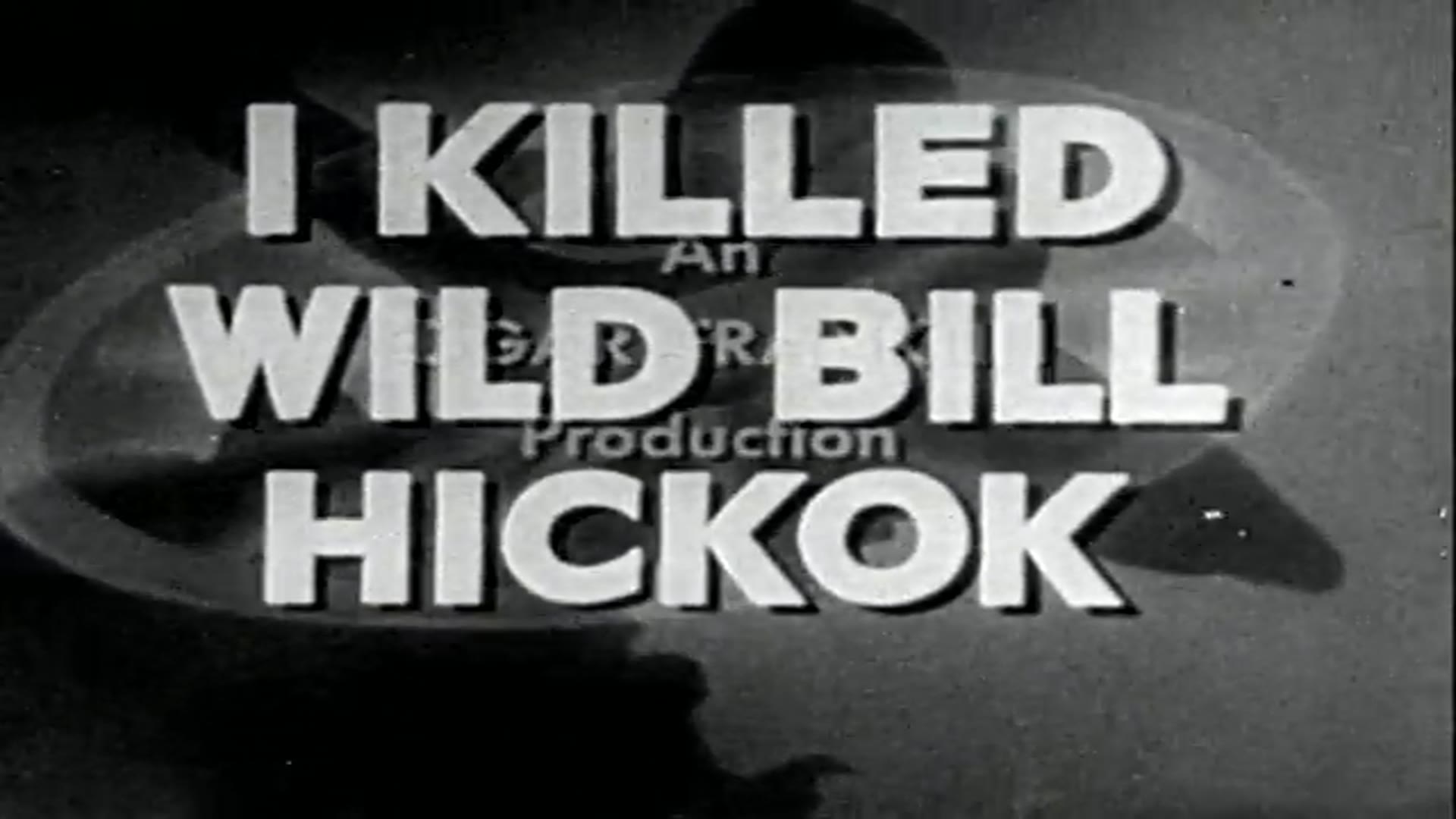 Video thumbnail for I Killed Wild Bill Hickok (1956)