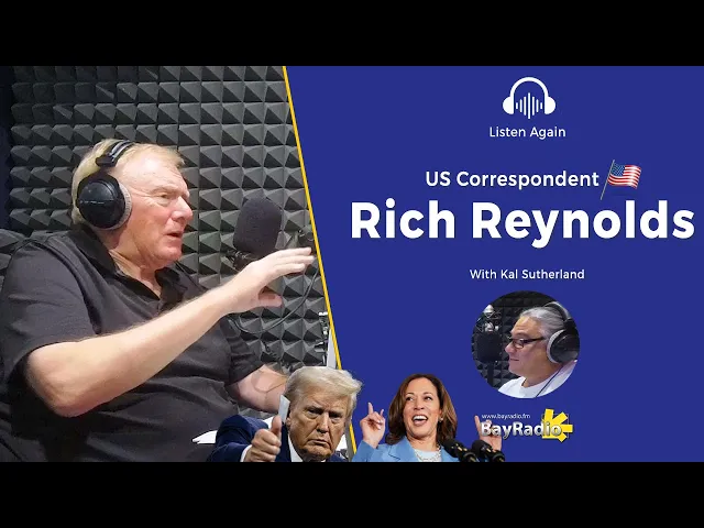 'Video thumbnail for RICH REYNOLDS RETURNS 🇺🇸 The LATEST From The US After a Dramatic Two Weeks | BayRadio International'
