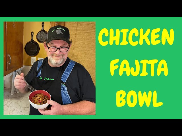Video thumbnail for Chicken Fajitas From Mr. Cast Iron: Tasty Cast Iron Goodness!
