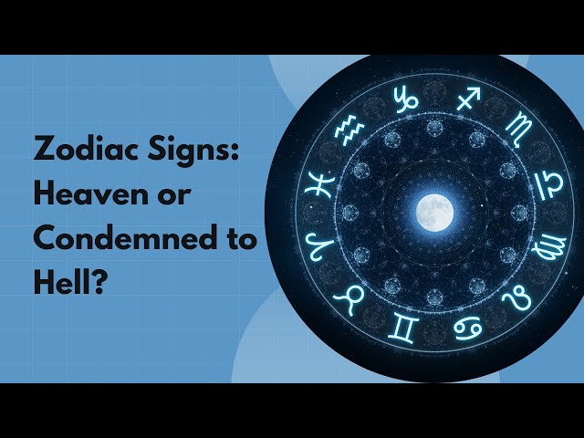 'Video thumbnail for Zodiac Signs: Destined for Heaven or Condemned to Hell?'