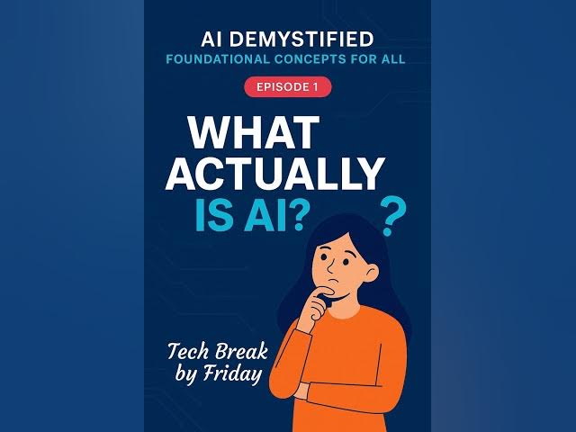 Video thumbnail for Episode 13: AI Demystified - Foundational Concepts for All #1