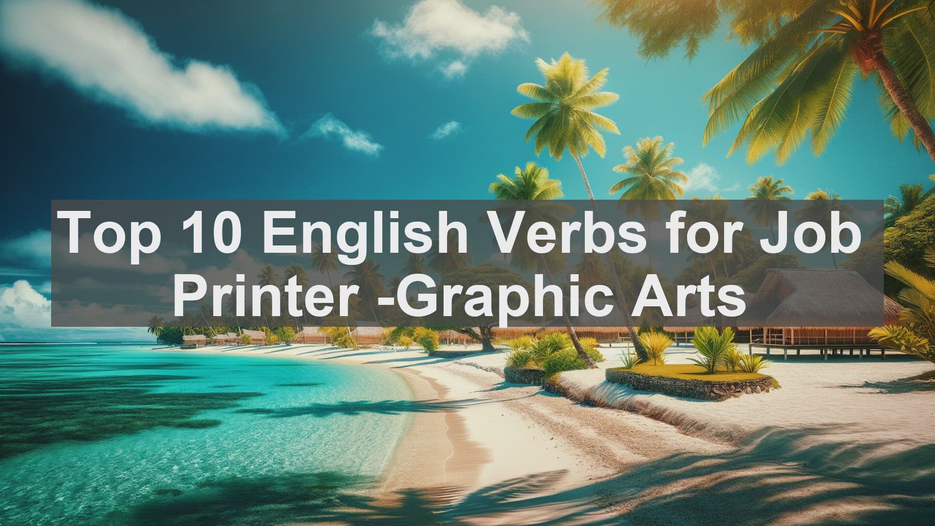 'Video thumbnail for Top 10 English Verbs for Job Printer Graphic Arts'