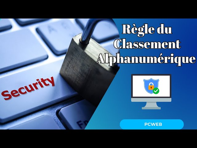 'Video thumbnail for L'importance Cruciale de la Règle du Classement Alphanumérique en Sécurité Informatique'