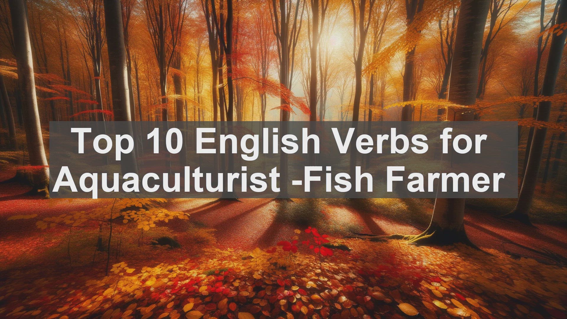 'Video thumbnail for Top 10 English Verbs for Aquaculturist Fish Farmer'