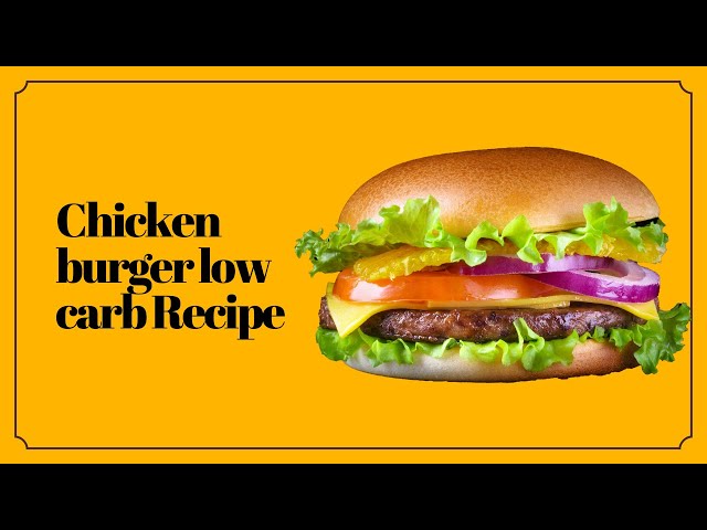 'Video thumbnail for Low Carb Chicken Burger Recipe | Video'