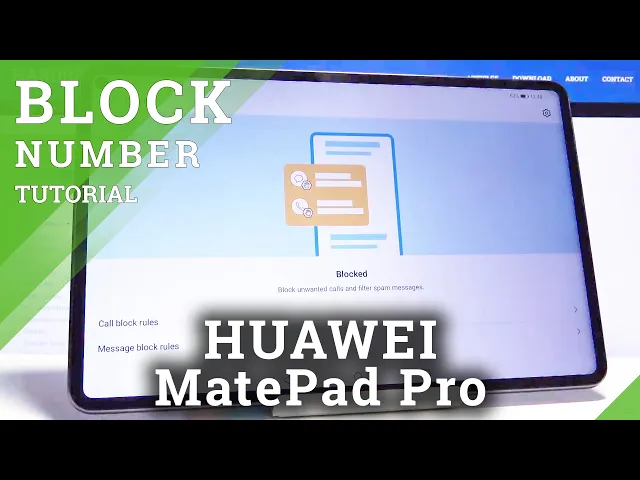 Video thumbnail for How to Block Number in HUAWEI MatePad Pro – Create Black List