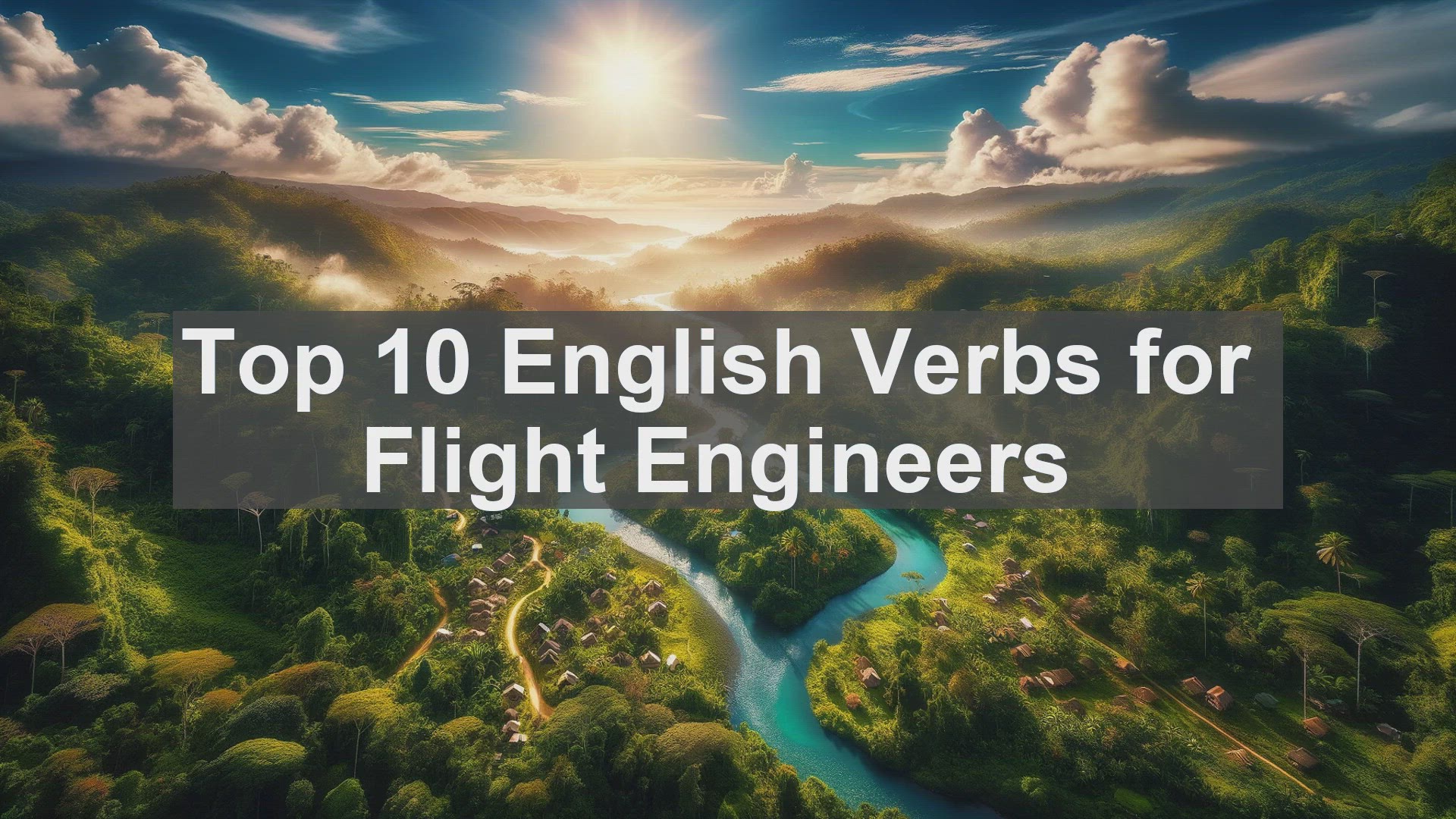 'Video thumbnail for Top 10 English Verbs for Flight Engineers'