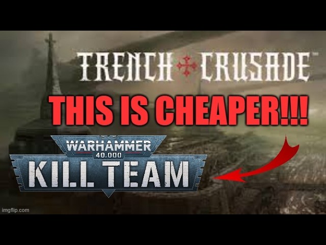 Video thumbnail for Killteam Is Cheaper Than Trench Crusade