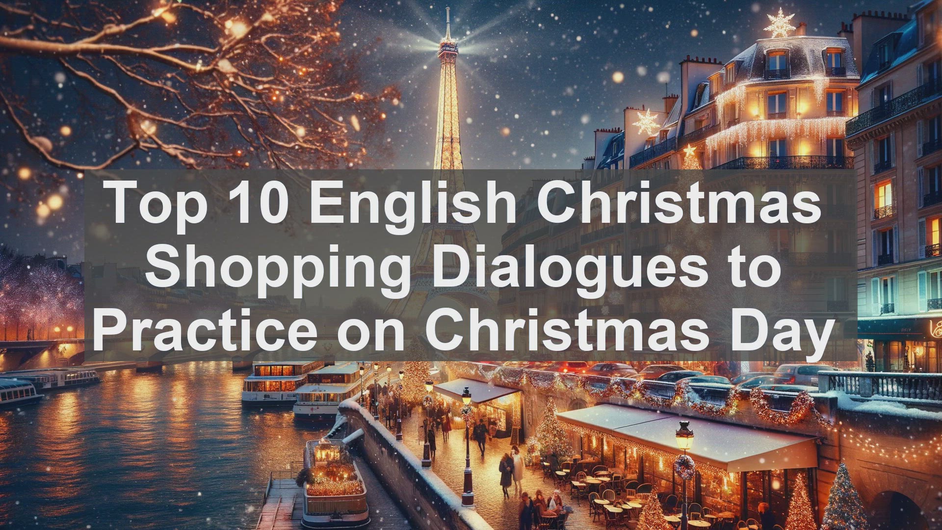 'Video thumbnail for Top 10 English Christmas Shopping Dialogues to Practice on Christmas Day'