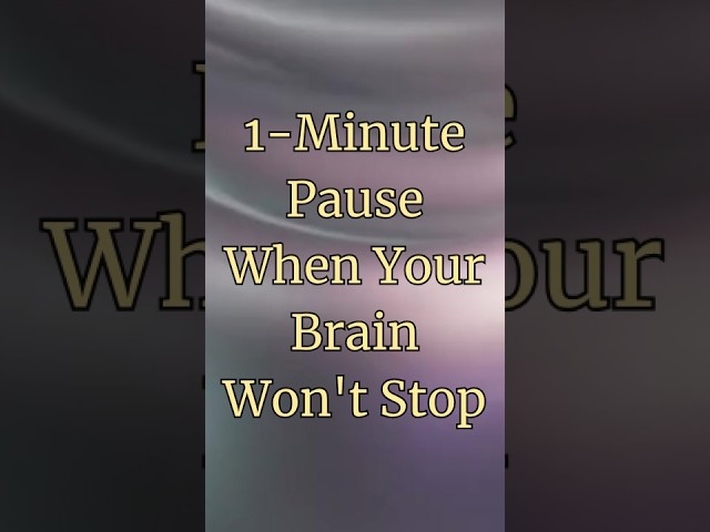 Video thumbnail for 1-Minute Pause When Your Brain Won't Stop #overwhelm #mindfulness#overthinking #mentalreset