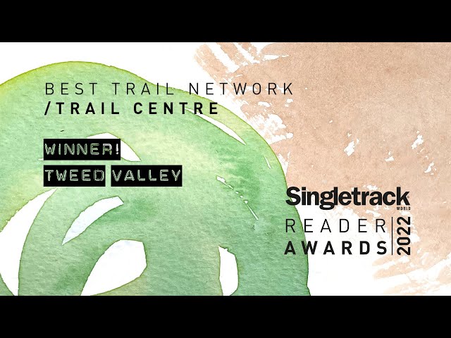 Video thumbnail for Singletrack Reader Awards - Best Trail Network of Trail Centre Winner: Tweed Valley