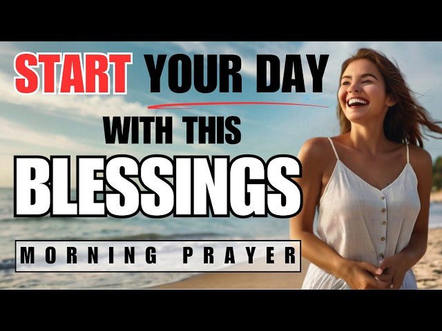 Video thumbnail for START YOUR DAY WITH THESE BLESSINGS  |  THANK GOD