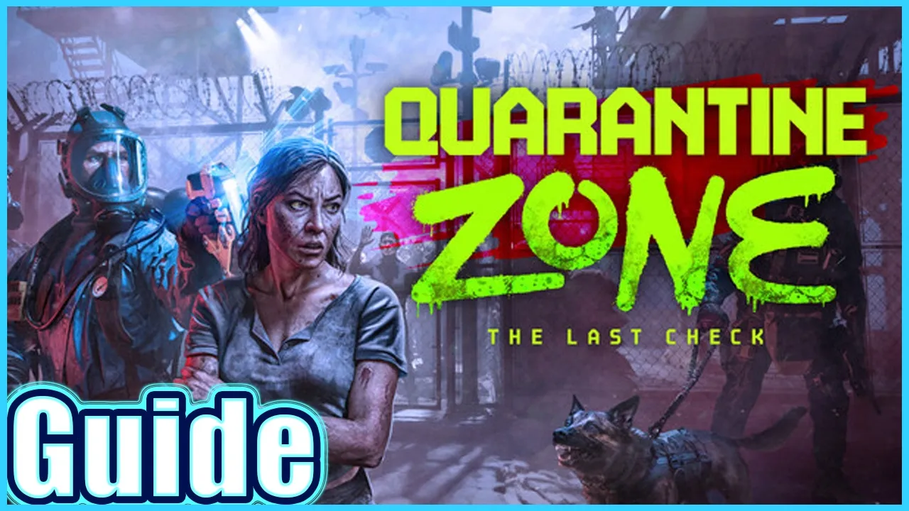 Video thumbnail for Quarantine Zone: The Last Check | Quarantine and Tools