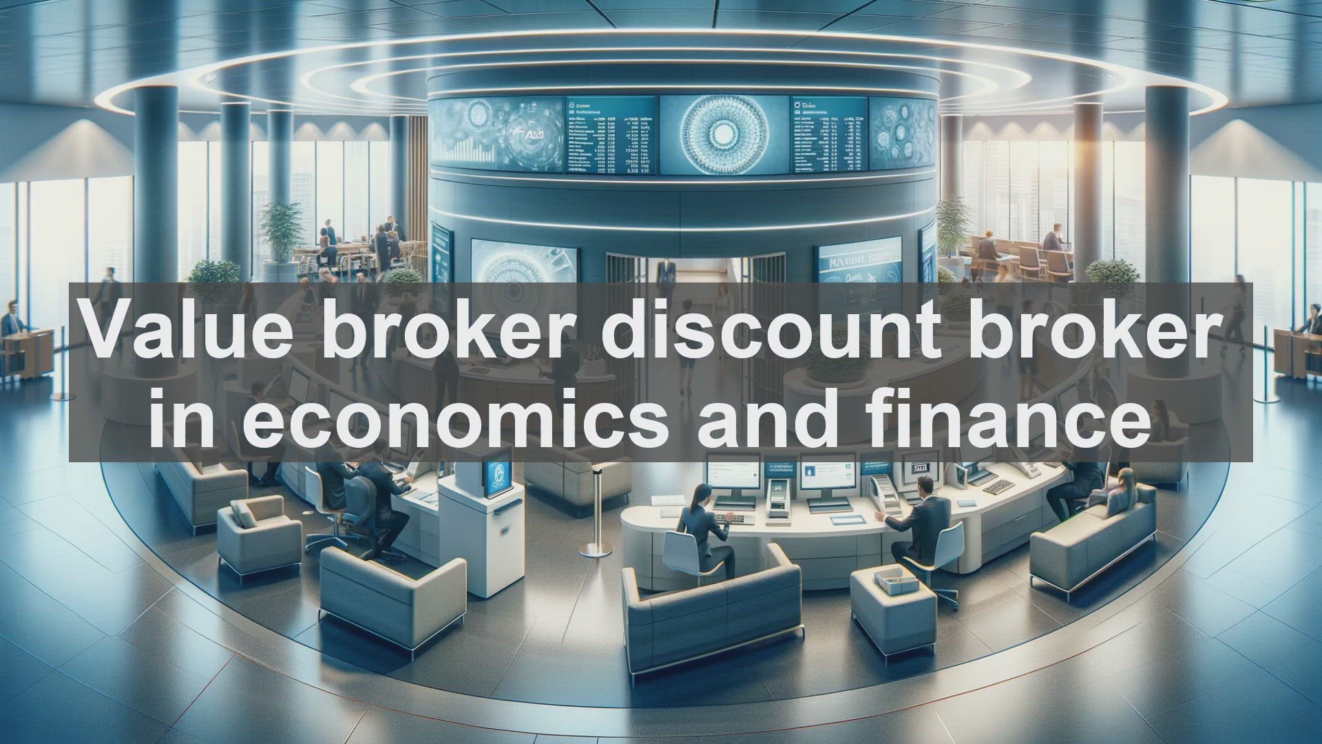 'Video thumbnail for Value broker discount broker in economics and finance'