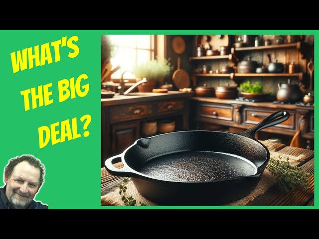 Video thumbnail for What Is So Great About A Cast Iron Skillet?