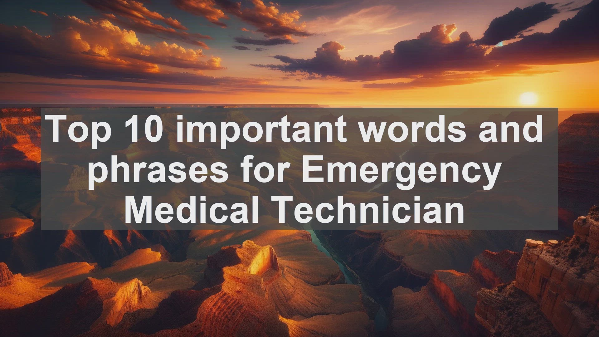 'Video thumbnail for Top 10 important words and phrases for Emergency Medical Technician'