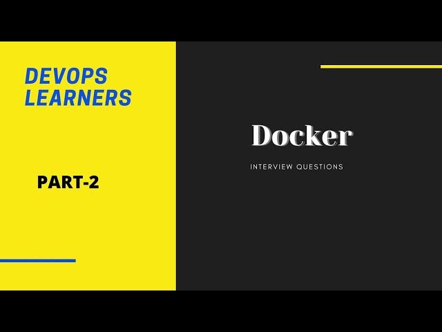 Video thumbnail for Uncover the Secrets of a DevOps Engineer: Docker Interview Q&A Part 2