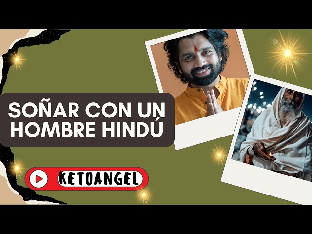 'Video thumbnail for Significado de Soñar con un Hombre Hindú: Interpretaciones y Simbolismos'