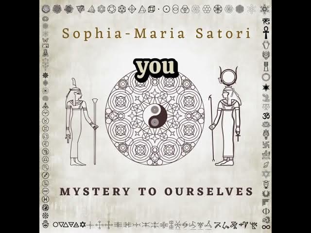 Video thumbnail for Full Album - Mystery To Ourselves, 10 songs by Sophia-Maria Satori