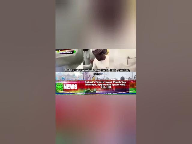 Video thumbnail for Buhari's Family Issues Thank You Message, Apparently Ignore OBJ, GEJ, IBB