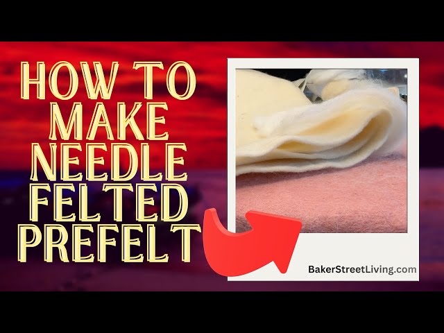 Video thumbnail for How to Make Needl Felted Prefelt