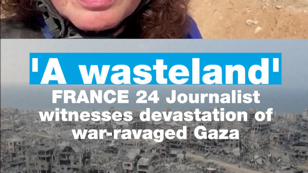 'Video thumbnail for “A wasteland”: FRANCE 24 Journalist witnesses devastation of war-ravaged Gaza'