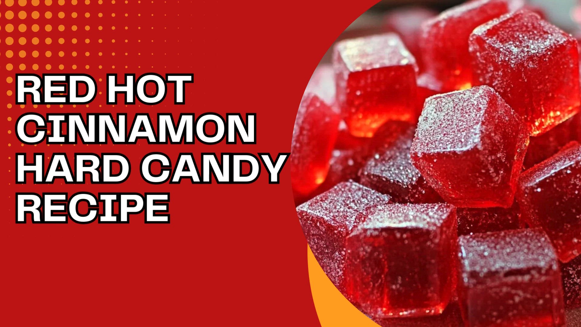 Video thumbnail for Red Hot Cinnamon Hard Candy Recipe