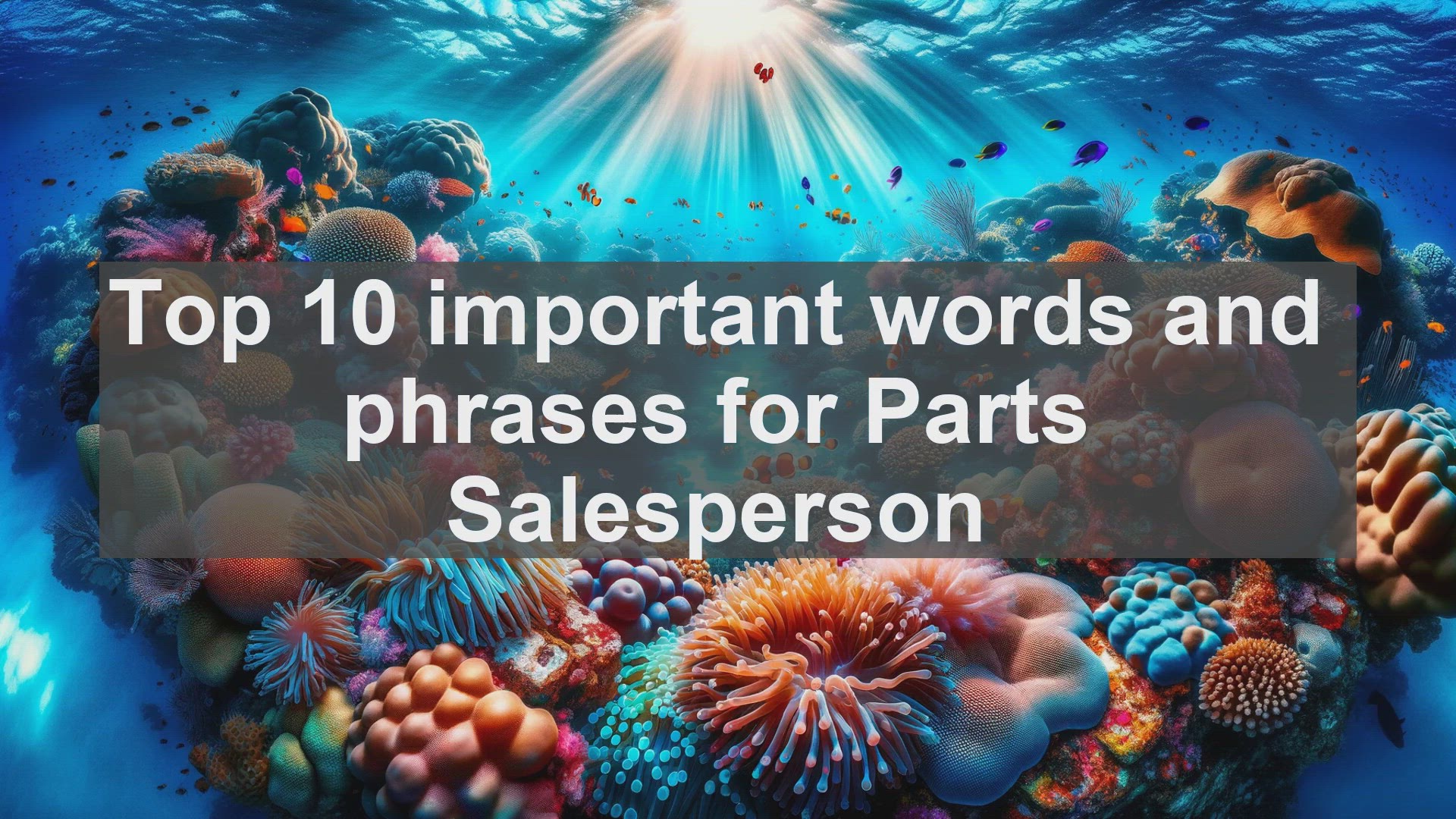 'Video thumbnail for Top 10 important words and phrases for Parts Salesperson'