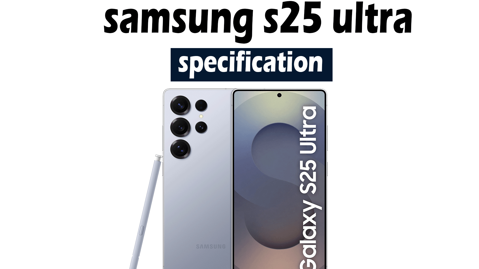 'Video thumbnail for Samsung Galaxy S25 Ultra'
