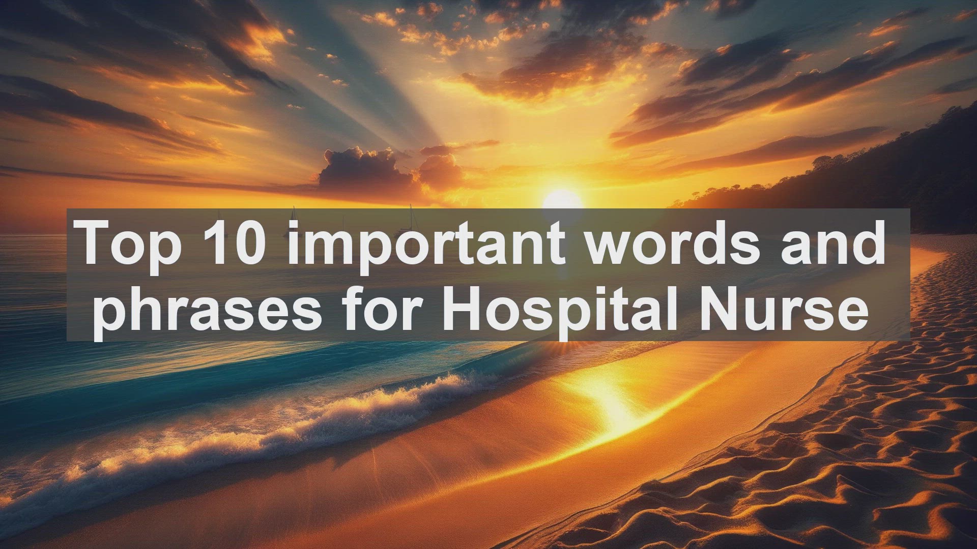 'Video thumbnail for Top 10 important words and phrases for Hospital Nurse'