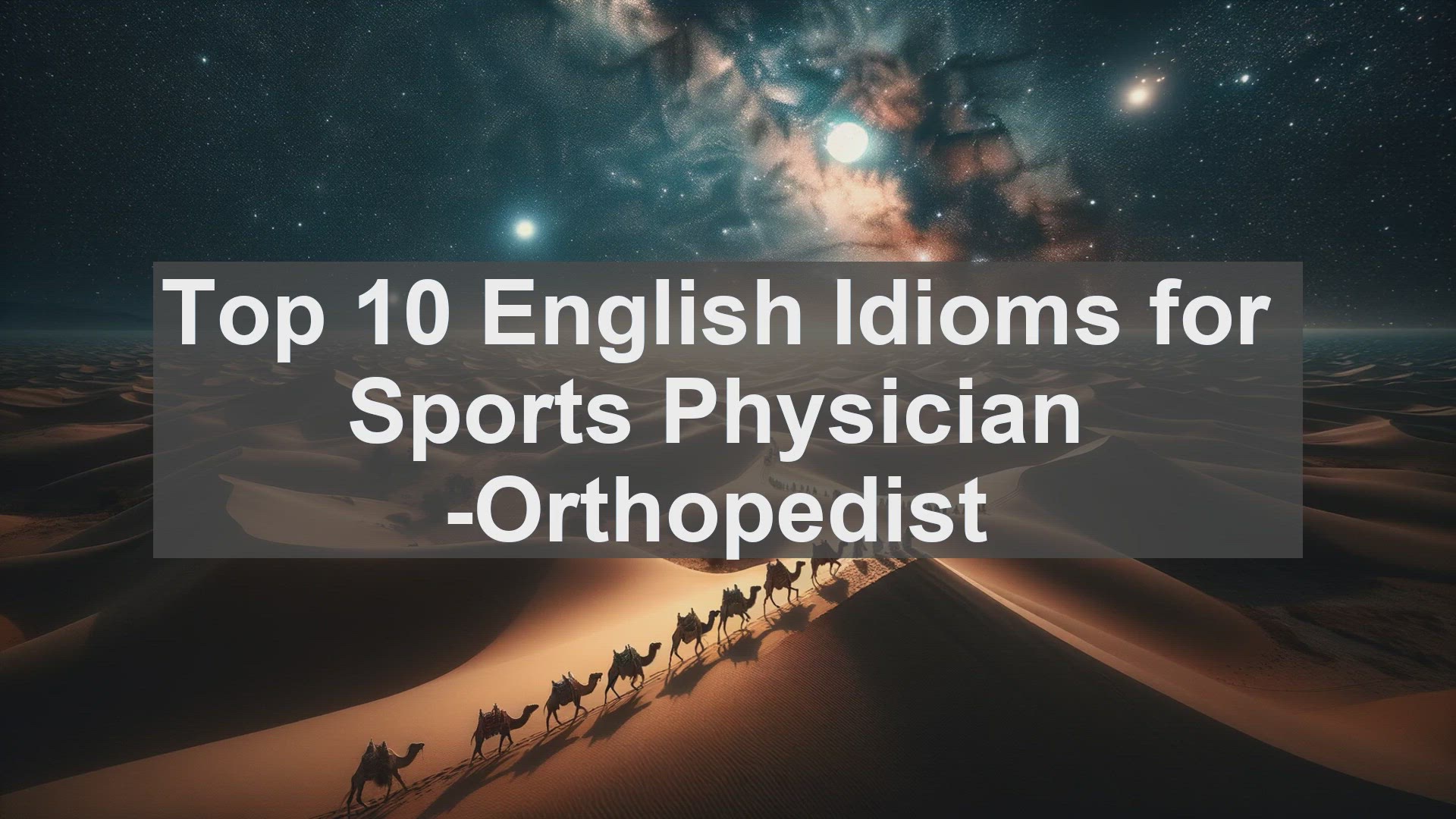 'Video thumbnail for Top 10 English Idioms for Sports Physician Orthopedist'