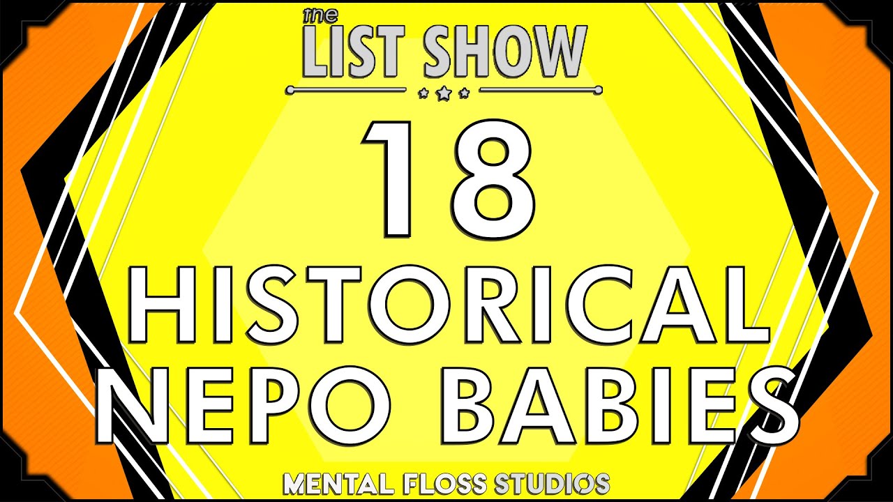 Video thumbnail for 18 Nepo Babies From History | Mental Floss