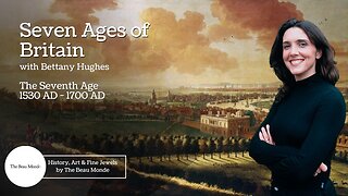 'Video thumbnail for Seven Ages of Britain with Bettany Hughes - The Seventh Age 1530 –1700 - History Documentary'