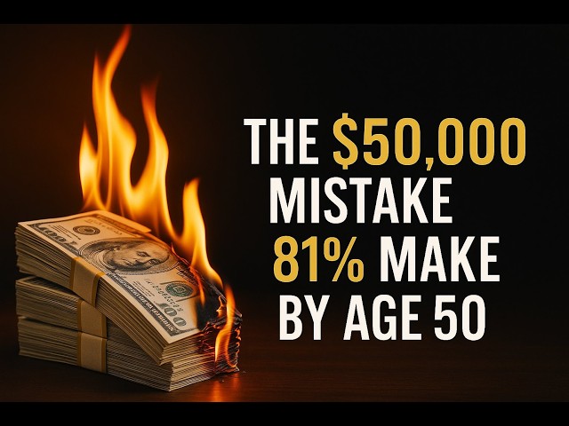 Video thumbnail for The $50,000 Mistake 81% Make By Age 50