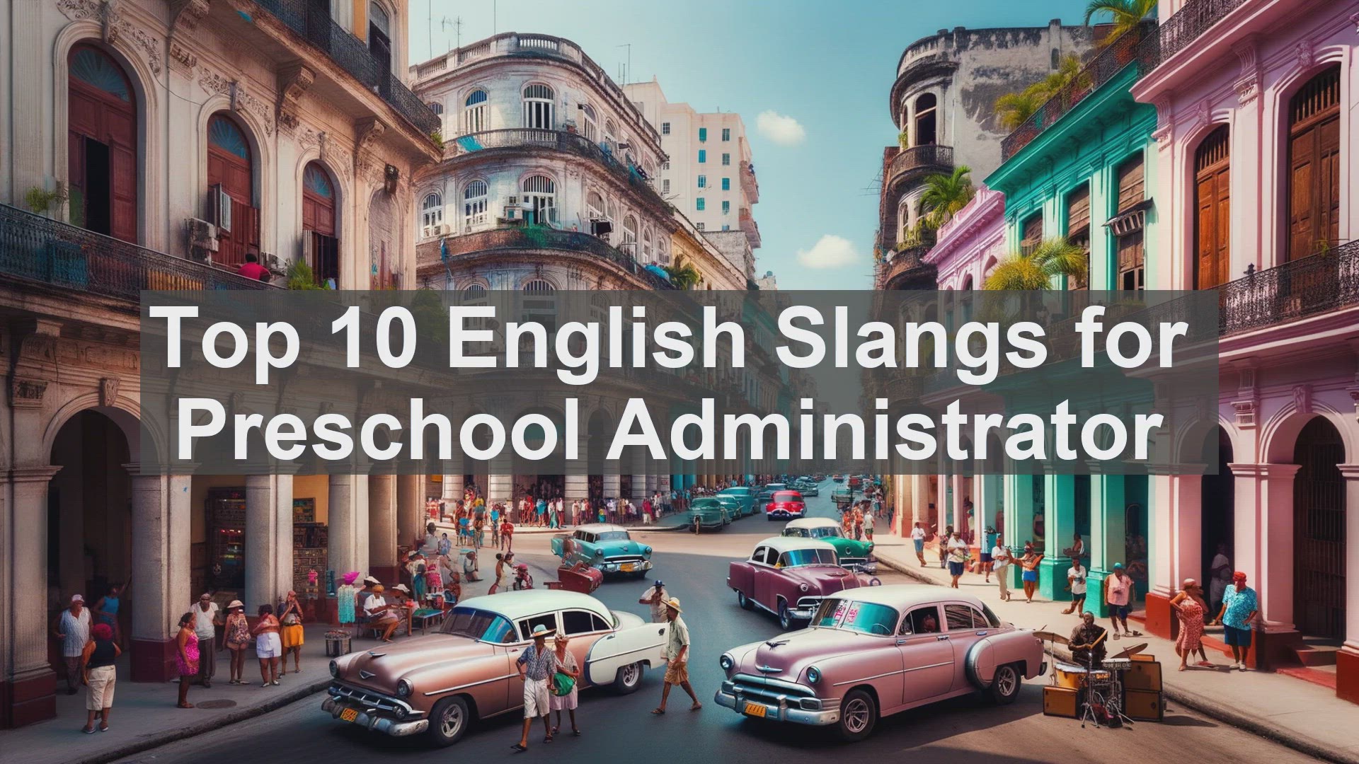 'Video thumbnail for Top 10 English Slangs for Preschool Administrator'