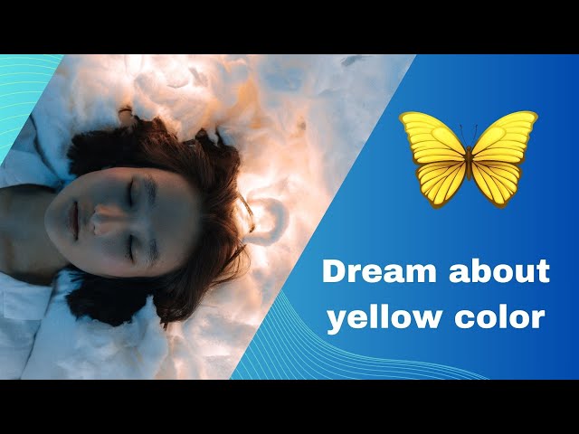 'Video thumbnail for Dream about Yellow Color Meaning | Video'
