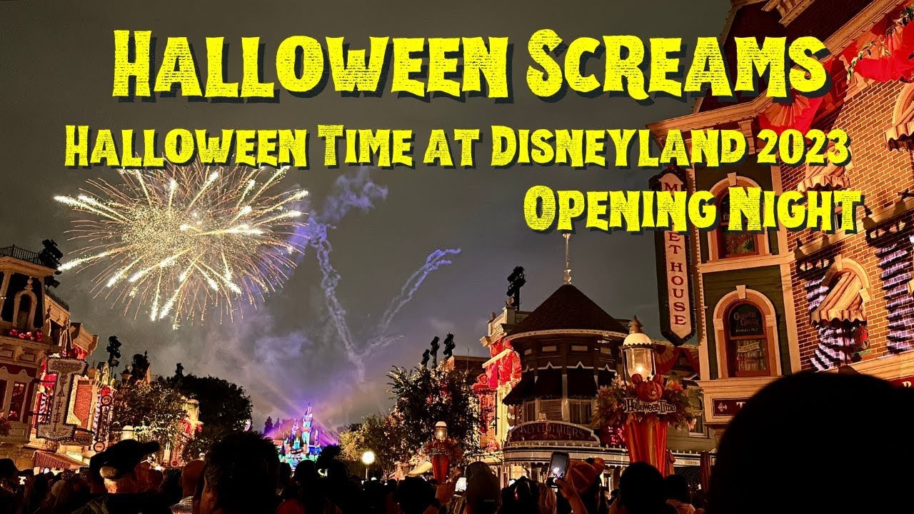 'Video thumbnail for OPENING NIGHT: Halloween Screams | Halloween Time at Disneyland Resort 2023 4K'