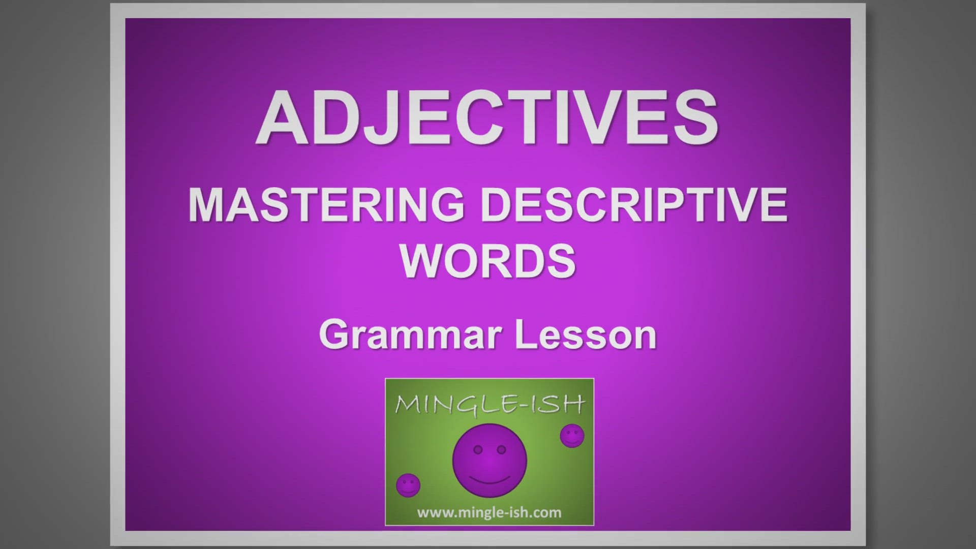 'Video thumbnail for Adjectives - Mastering Descriptive Words - Grammar Lesson'