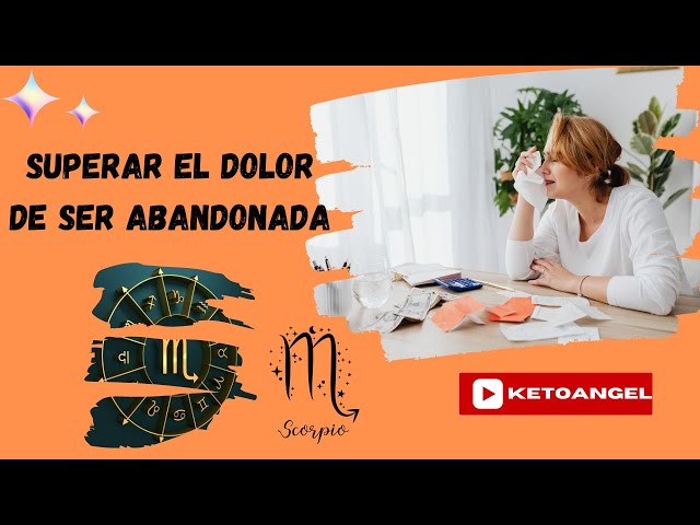 'Video thumbnail for Ser abandonada por un hombre Escorpio-video'