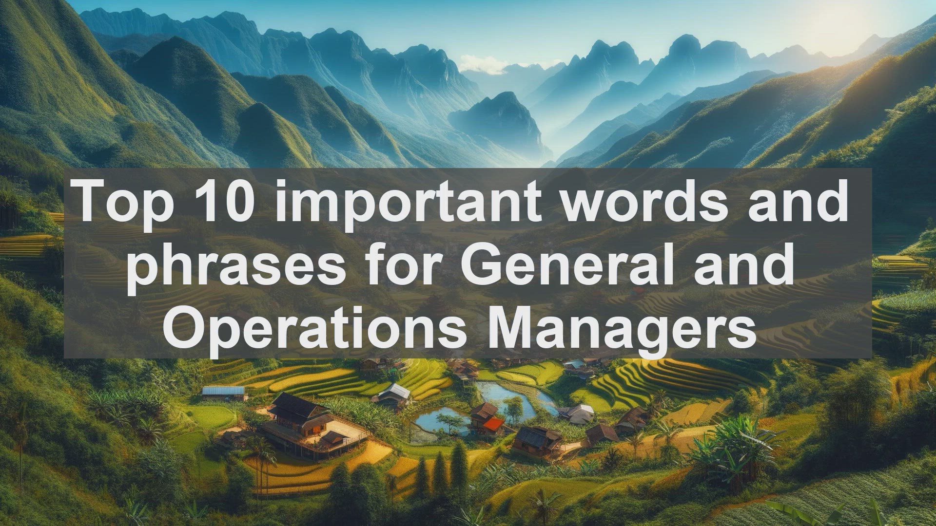 'Video thumbnail for Top 10 important words and phrases for General and Operations Managers'