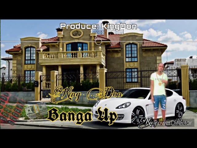 Video thumbnail for KingDon-_Banga-_up