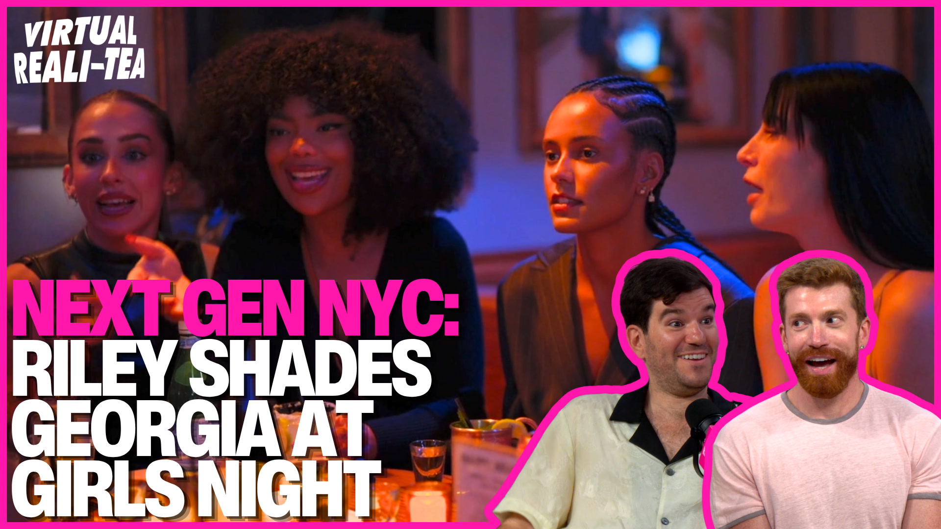 Video thumbnail for 'Next Gen NYC' recap: Riley's shady digs at Georgia, Ariana's new fling & Charlie's offensive comments, VRT unpacks