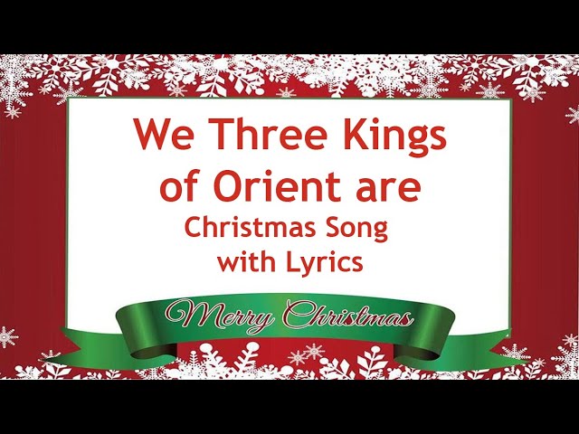 'Video thumbnail for We Three Kings of Orient are - Christmas Song and Carol with Lyrics'