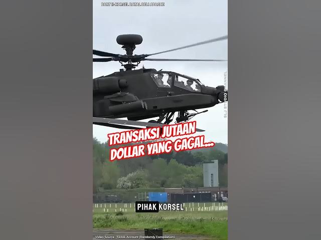 Video thumbnail for PART II - KORSEL TAK JADI BELI APACHE AH-64 #usa #helicopter #apache #southkorea #aircraft #military