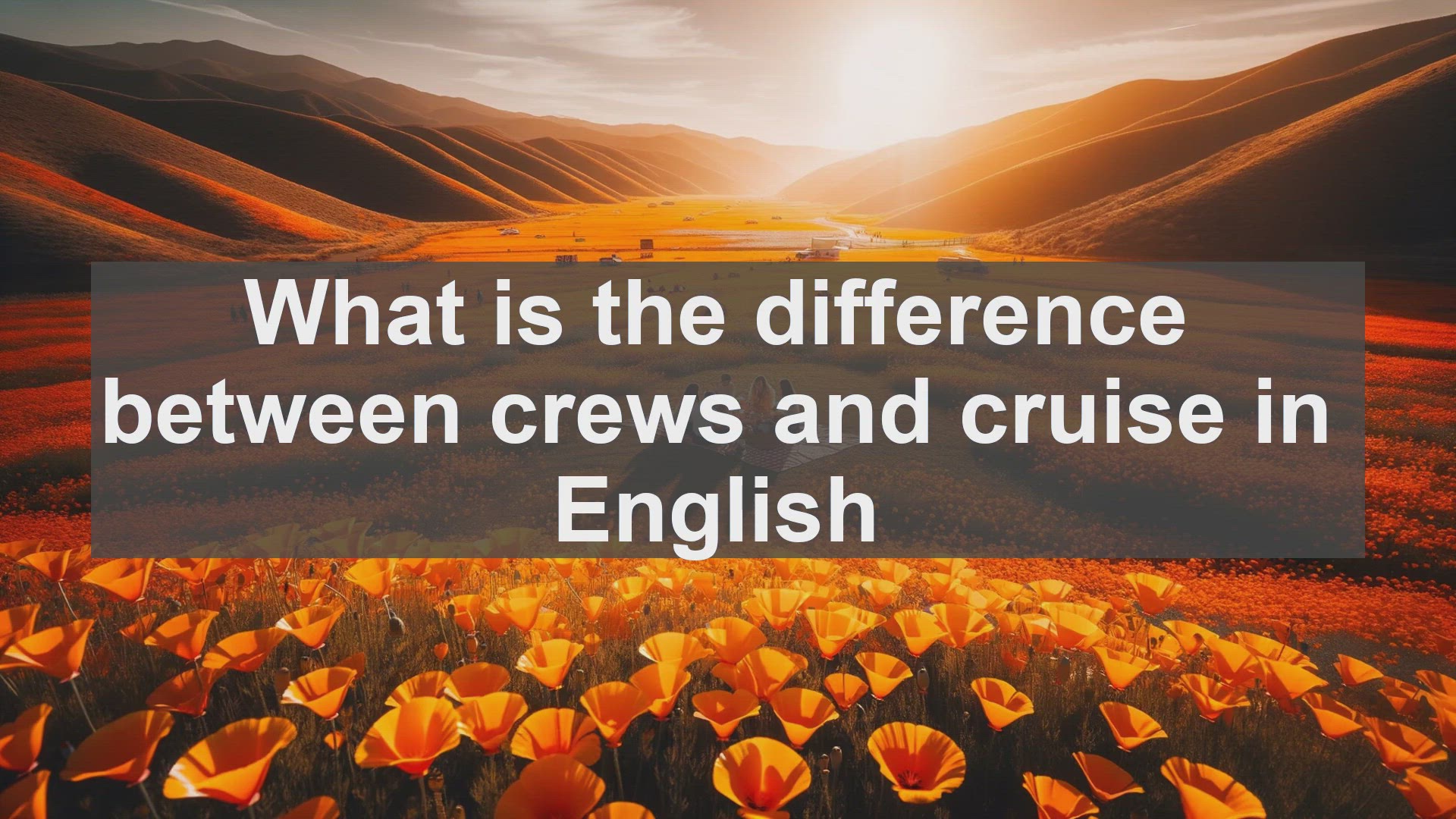 'Video thumbnail for What is the difference between crews and cruise in English?'