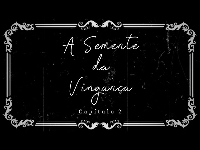 Video thumbnail for 🔪 Capítulo 2 (A Semente da Vingança) - O Segredo Sombrio de Lucas