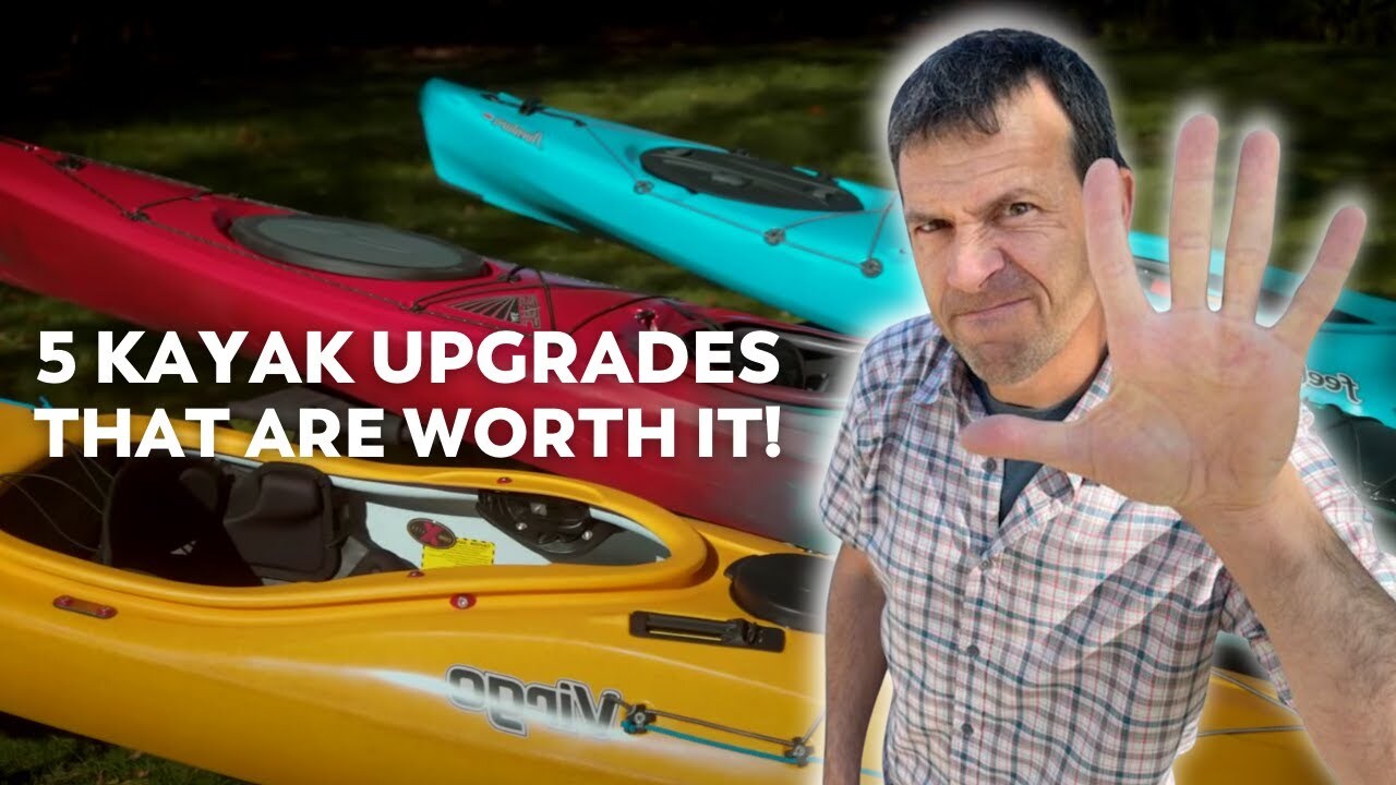 Video thumbnail for Top 5 Kayak Upgrades | How to Choose the Right Kayak