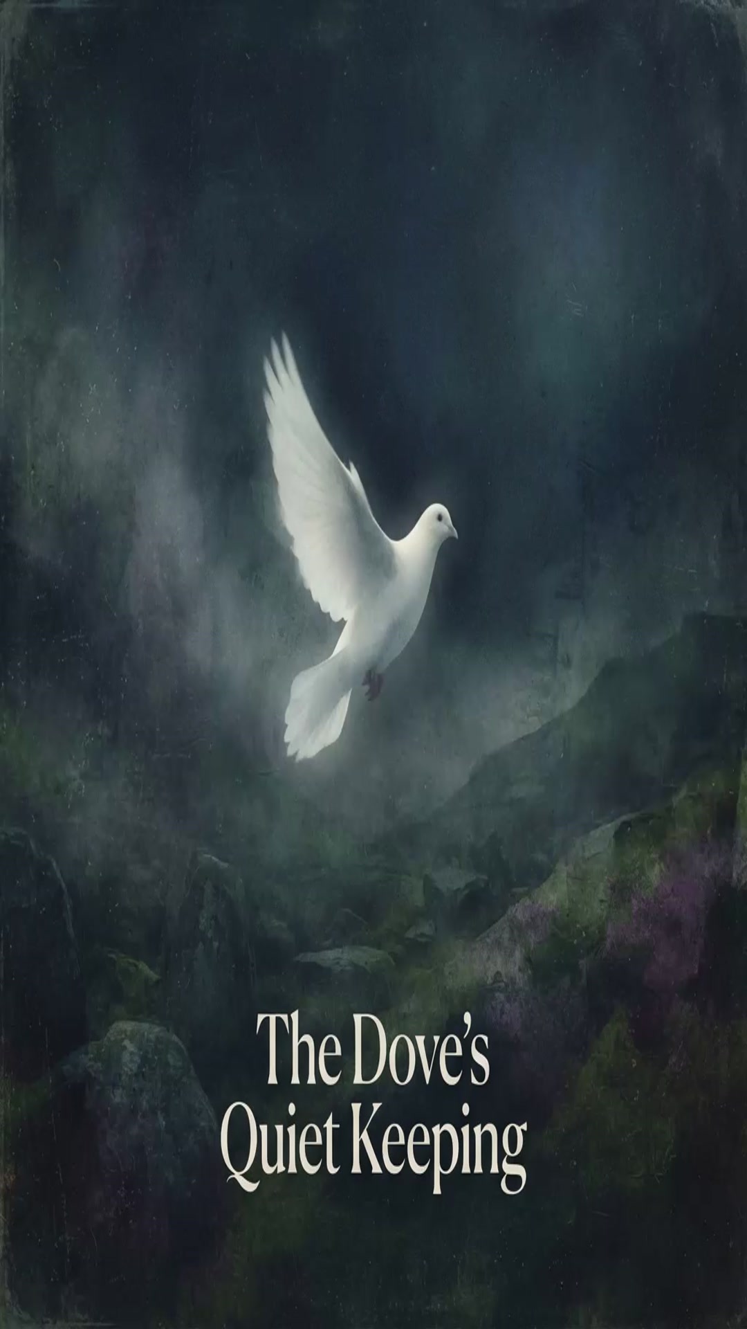 Video thumbnail for 8   The Dove s Quiet Keeping