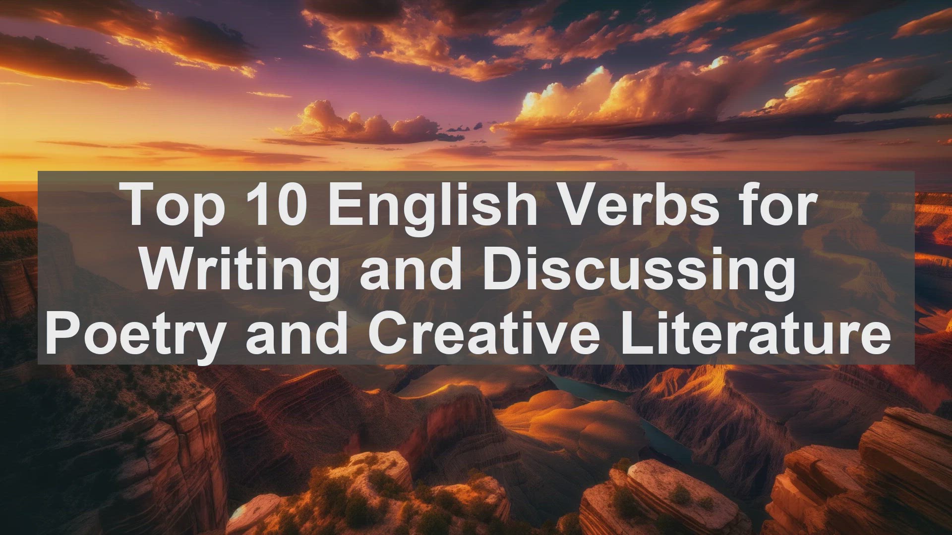 'Video thumbnail for Top 10 English Verbs for Writing and Discussing Poetry and Creative Literature'